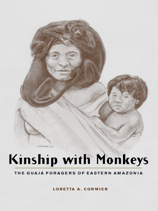Title details for Kinship with Monkeys by Loretta Cormier - Available